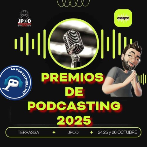 IMAGEN DESCRIPTIVA DE LOS PREMIOS DE PODCASTING 2025 QUE SE ENTREGARÁN EN TERRASSA EL 25 DE OCTUBRE EN EL AUDITORIO DE LA MISMA CIUDAD